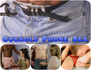 Cuckold Phone Sex